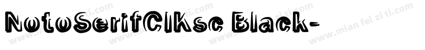 NotoSerifCIKsc Black字体转换